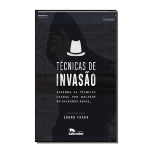 Técnicas de Invasão - Técnicas de Invasão - Livro